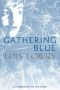 [The Giver 02] • Gathering Blue (Giver Quartet Book 2)